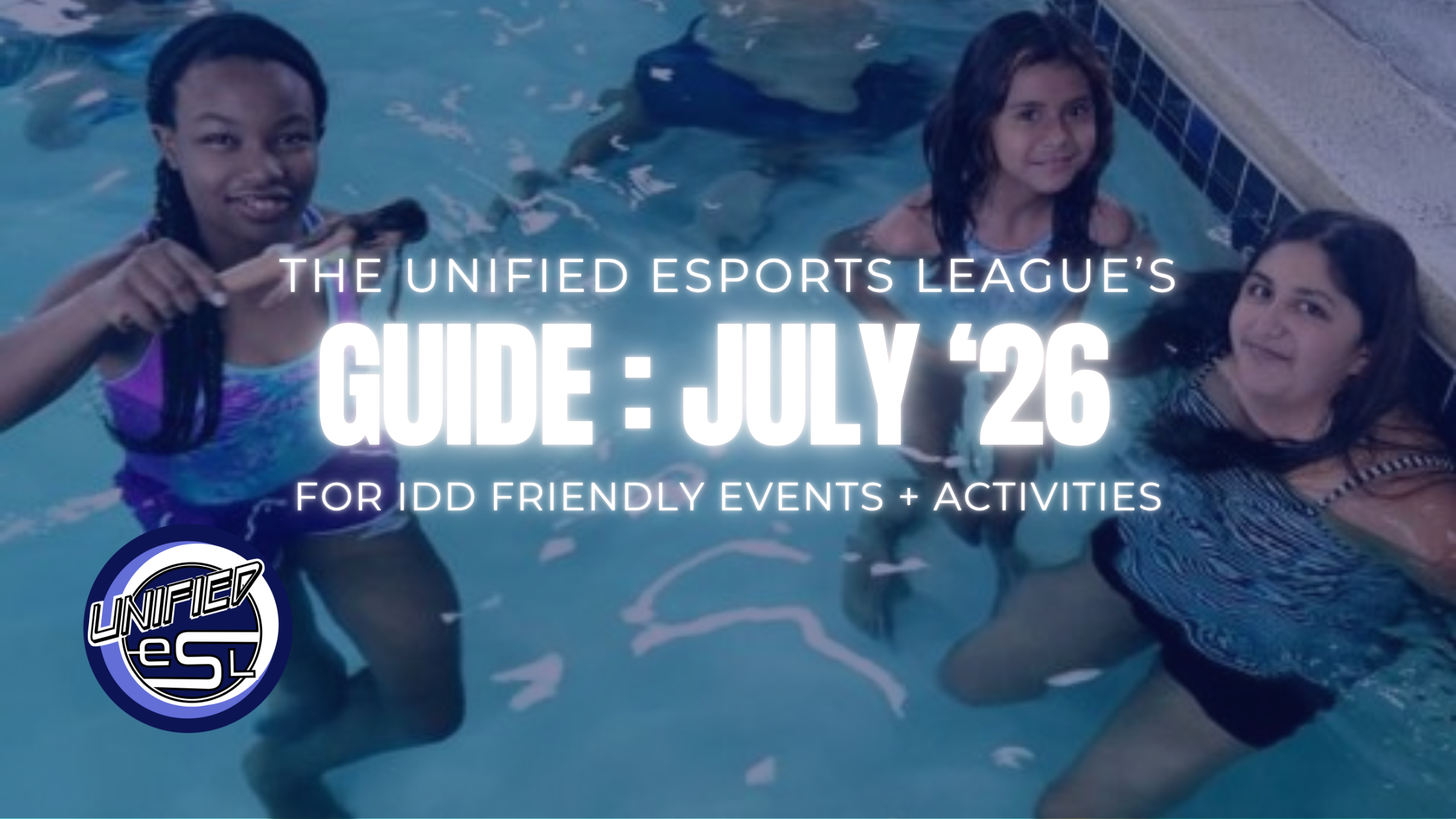 UESL Monthly Guide: July ‘26 IDD-Friendly Events + Activities