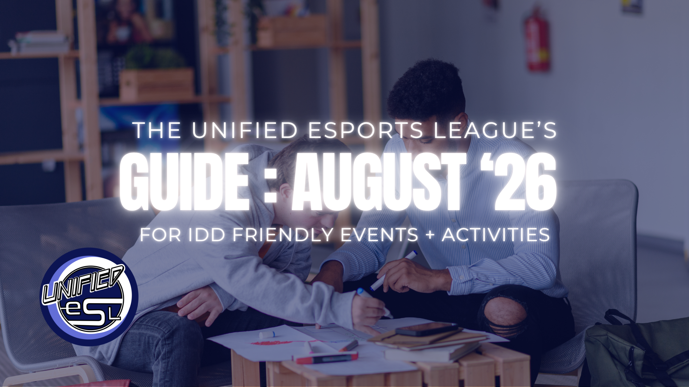 UESL Monthly Guide: August ‘26 IDD-Friendly Events + Activities