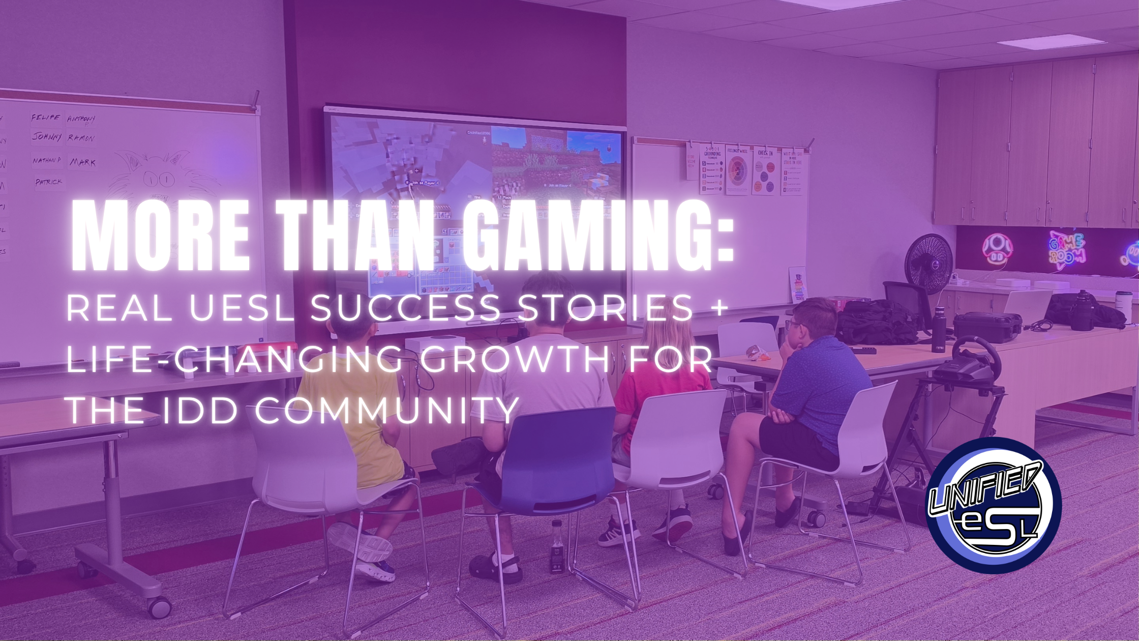 More Than Gaming: Real UESL Success Stories + Life-Changing Growth for the IDD Community