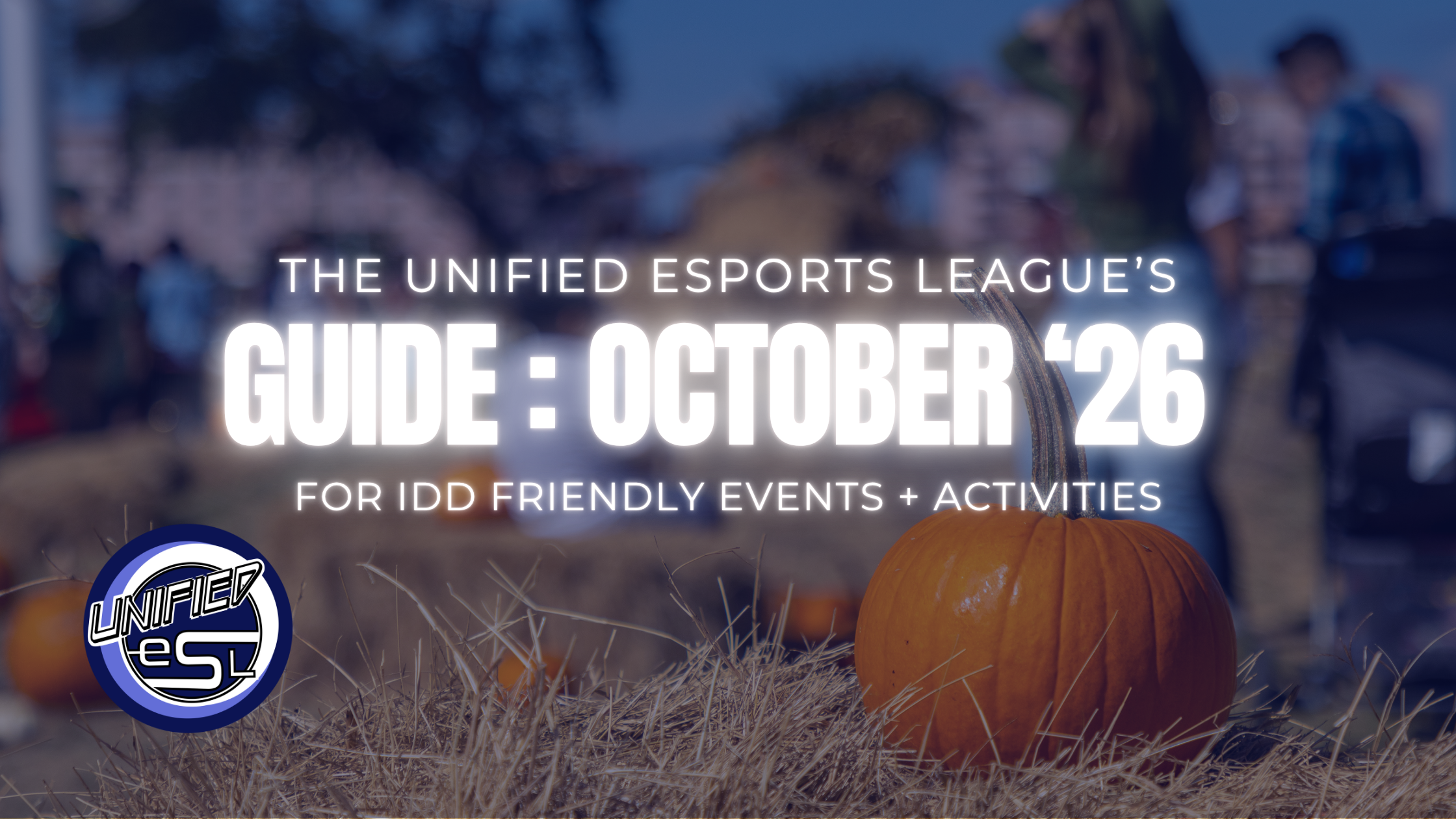 UESL Monthly Guide: October ‘26 IDD-Friendly Events + Activities