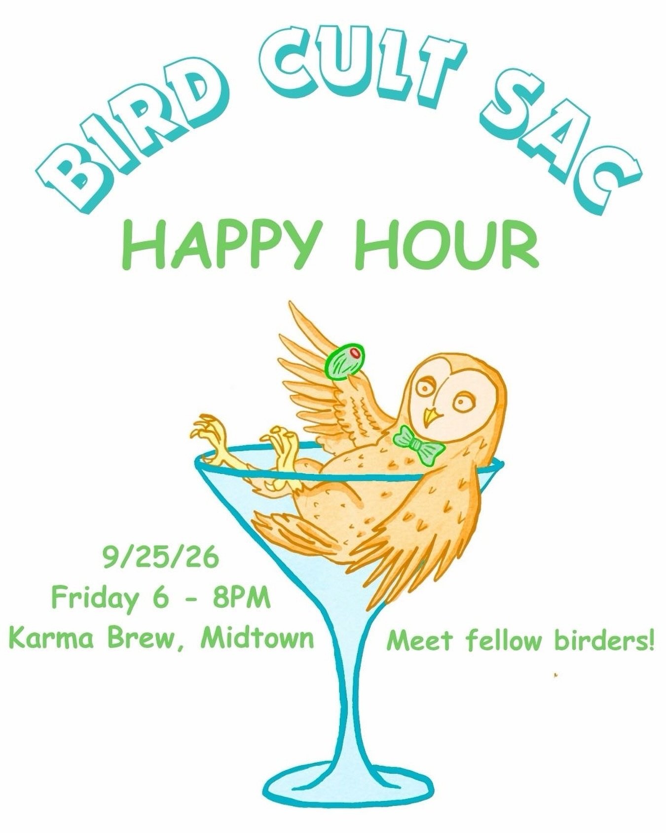 Bird Cult Sac Happy Hour 🍸
9/25/26 Friday 6 - 8PM
Karma Brew, Midtown

Meet fellow birders! Maaaaaybe see an owl??? Bring binocs!
May the parliament gather 🦉🦉🦉