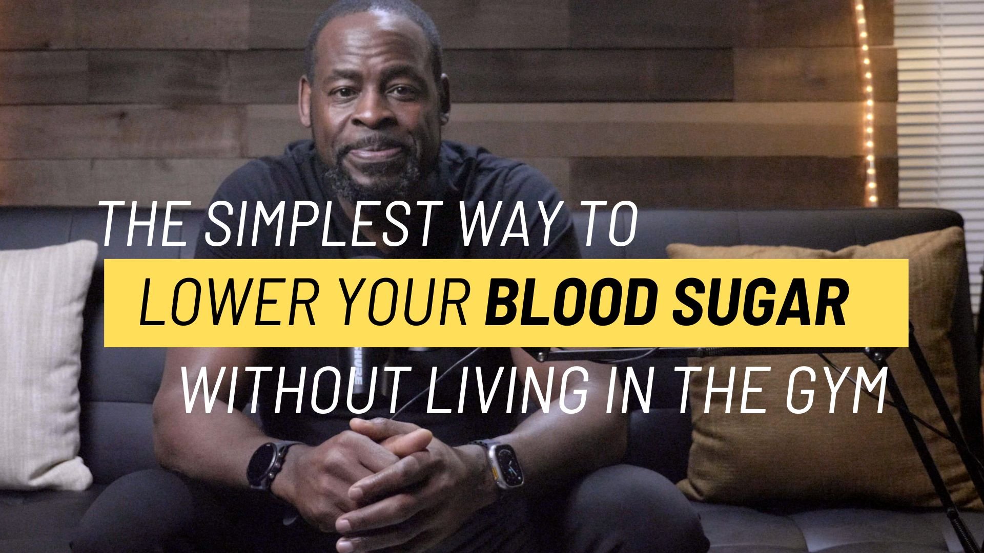 The Simplest Way to Lower Your Blood Sugar Without Living in the Gym