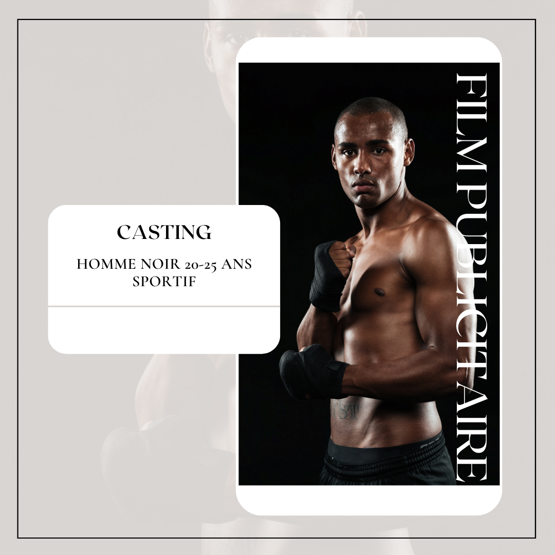 CASTING HOMME NOIR 20-25 ANS POUR UN FILM PUBLICITAIRE