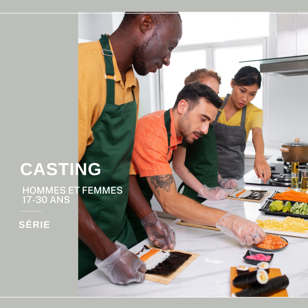 CASTING HOMMES ET FEMMES 17-30 ANS AVEC COMPÉTENCES EN CUISINE POUR UNE SÉRIE