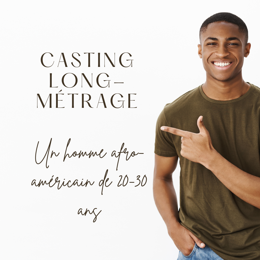 CASTING DOUBLURE HOMME AFRO-AMÉRICAIN 20-30 ANS POUR UN LONG-MÉTRAGE