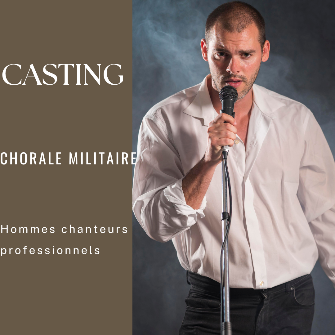 CASTING HOMMES CHANTEURS PROFESSIONNELS POUR CHORALE MILITAIRE DANS UN FILM