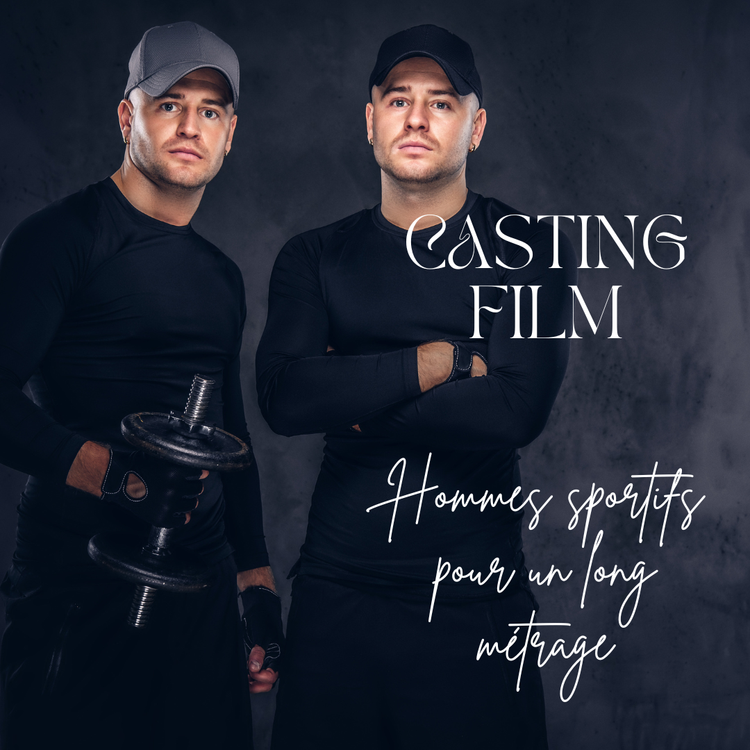 CASTING HOMMES SPORTIFS POUR UN FILM LONG MÉTRAGE