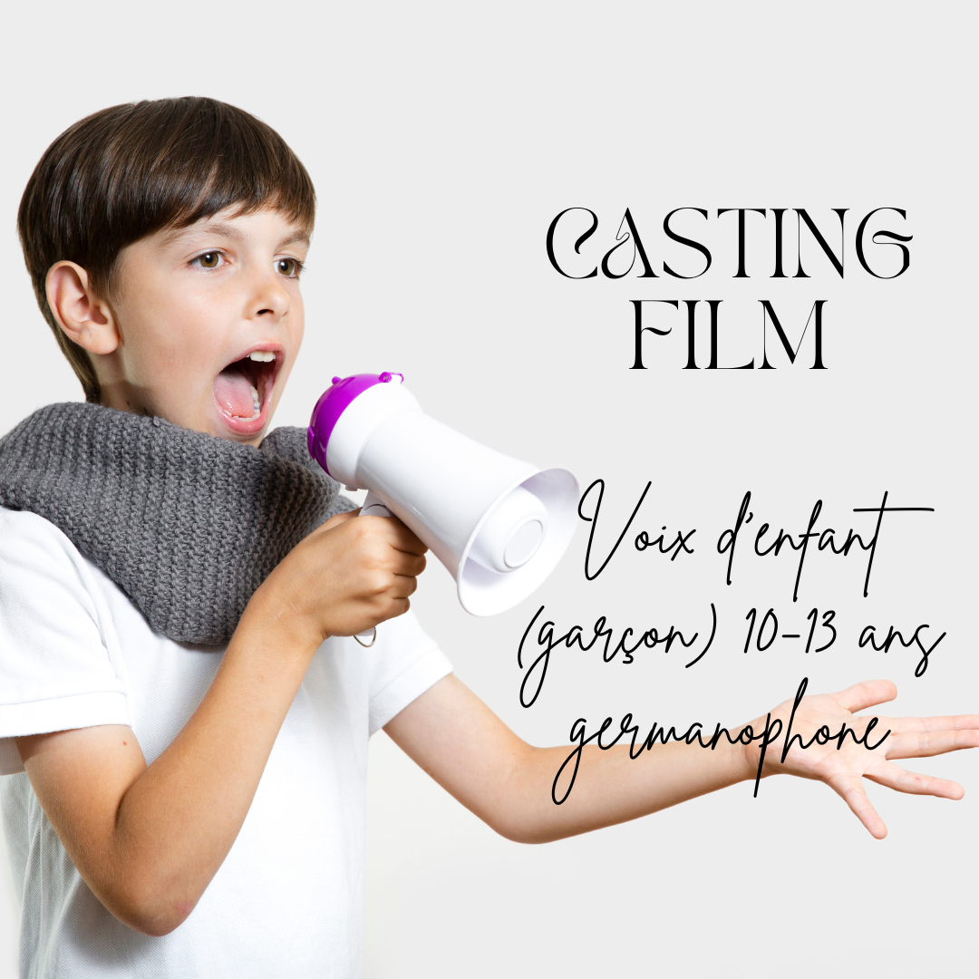 CASTING VOIX D’ENFANT 10-13 ANS POUR UN DOUBLAGE DE FILM GERMANOPHONE
