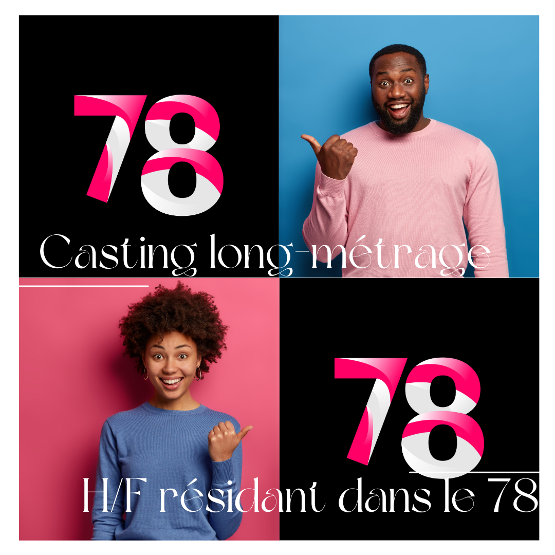 CASTING PROFILS DIVERS POUR UN LONG MÉTRAGE
