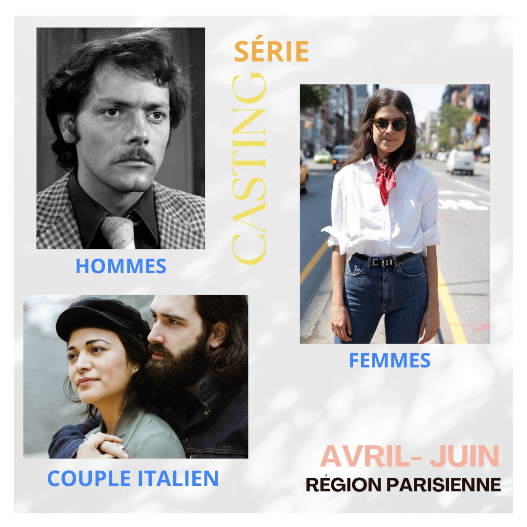 CASTING FEMMES ET HOMMES POUR UNE SÉRIE DANS LA RÉGION PARISIENNE