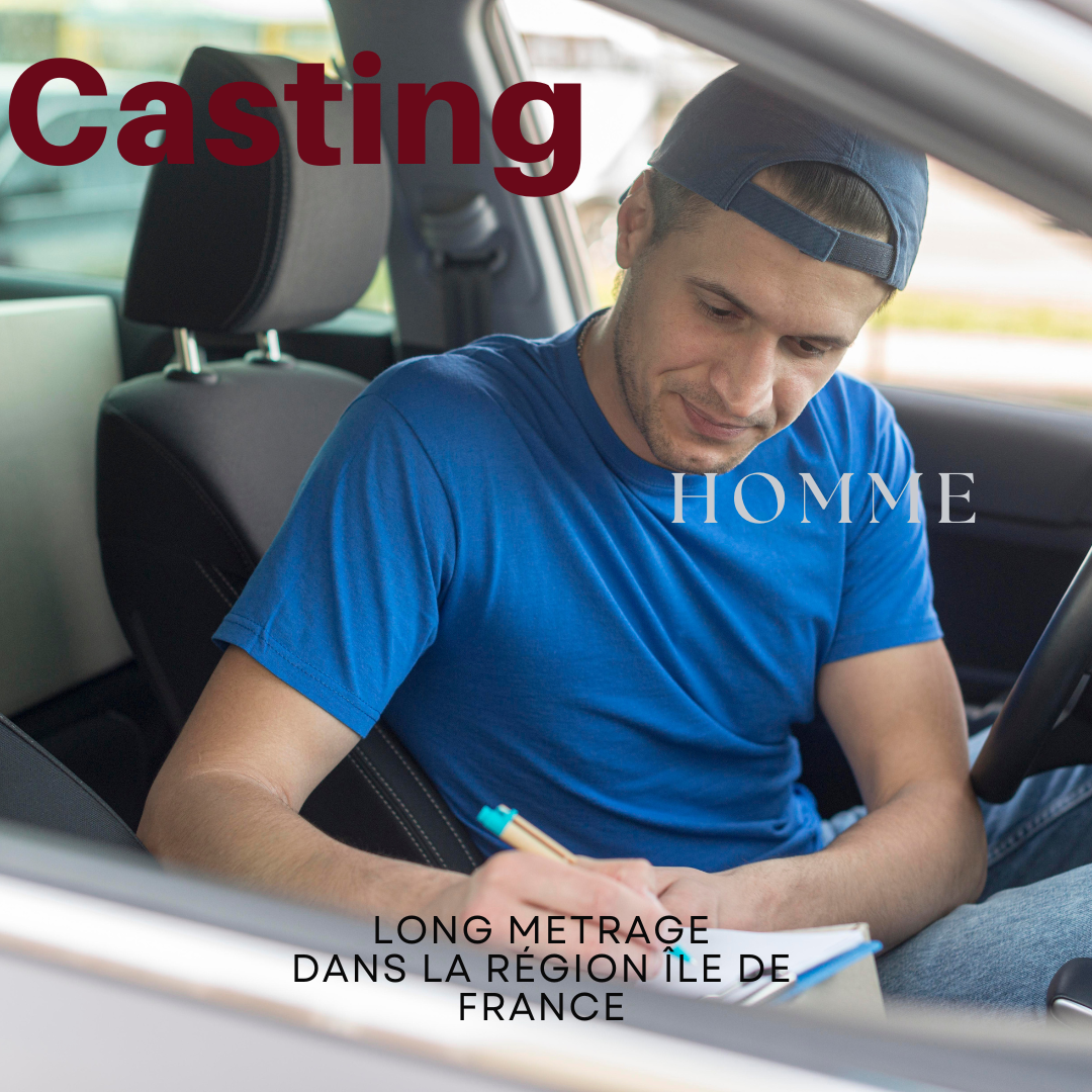 CASTING HOMME POUR UN LONG MÉTRAGE DANS LA RÉGION ÎLE-DE-FRANCE