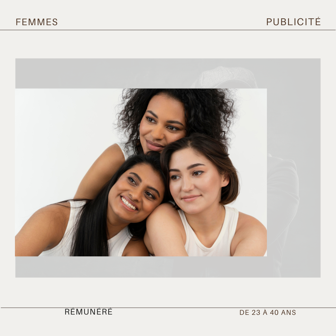 CASTING FEMMES DE 23 À 40 ANS POUR UNE PUB DANS LA RÉGION ÎLE DE FRANCE