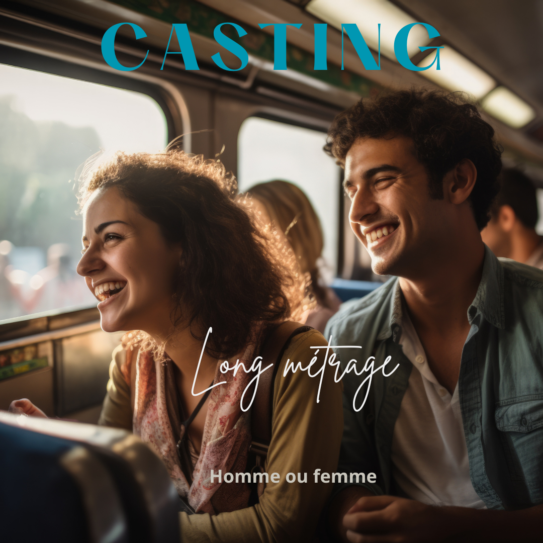 CASTING HOMME OU FEMME POUR UN LONG-MÉTRAGE DANS LE SUD
