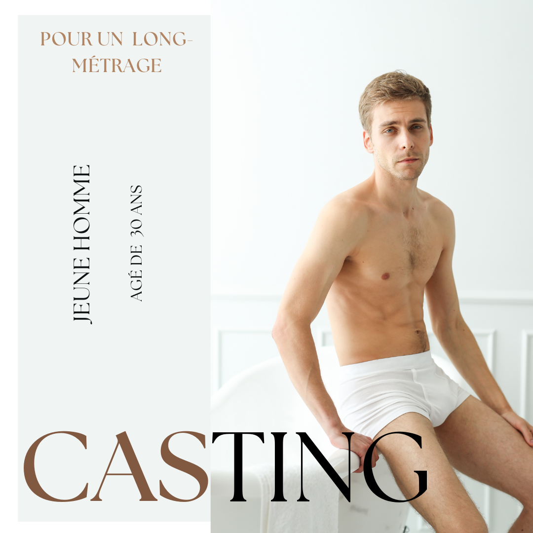 CASTING HOMME 30 ANS POUR UN LONG-MÉTRAGE