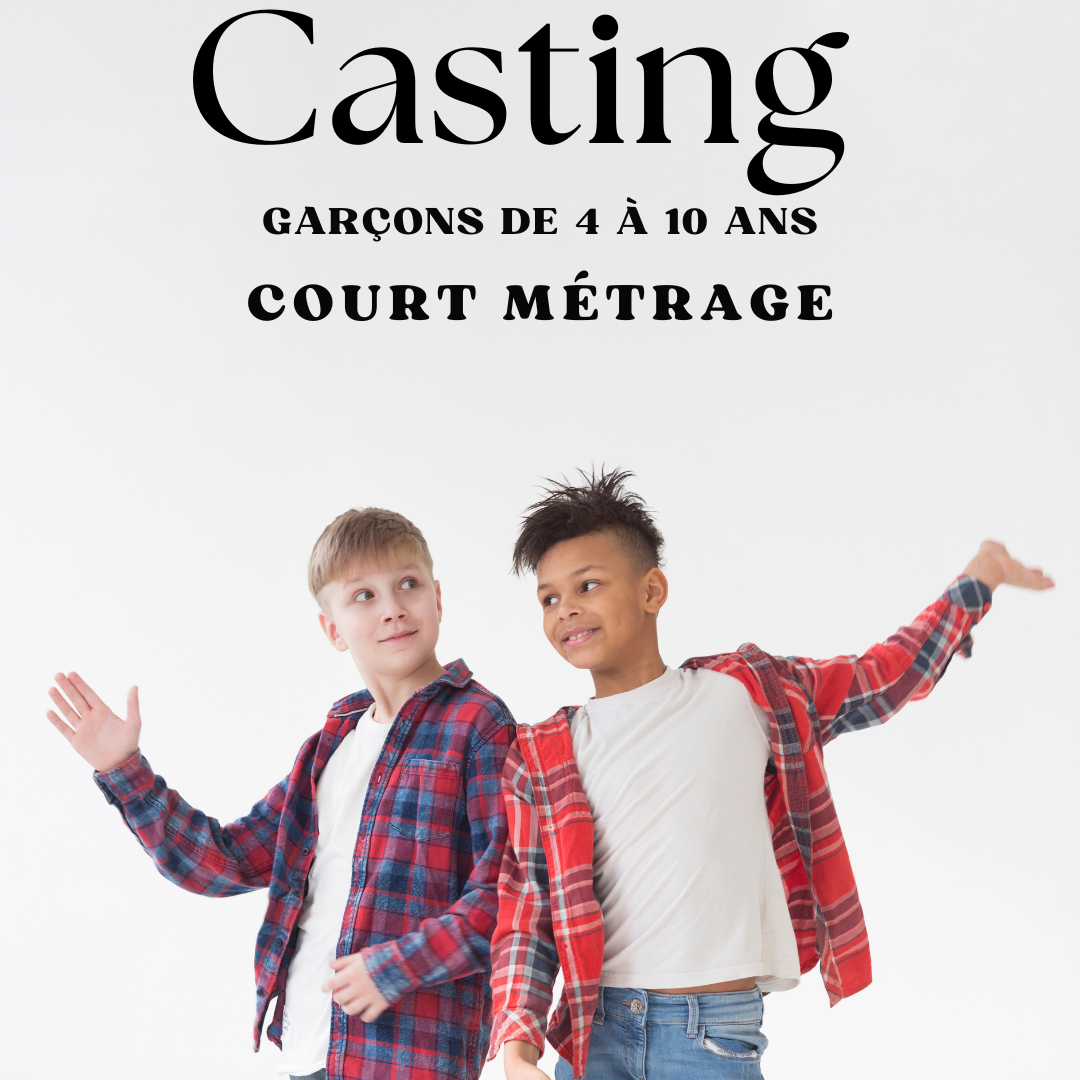 CASTING GARÇONS DE 4 À 10 ANS POUR UN COURT MÉTRAGE