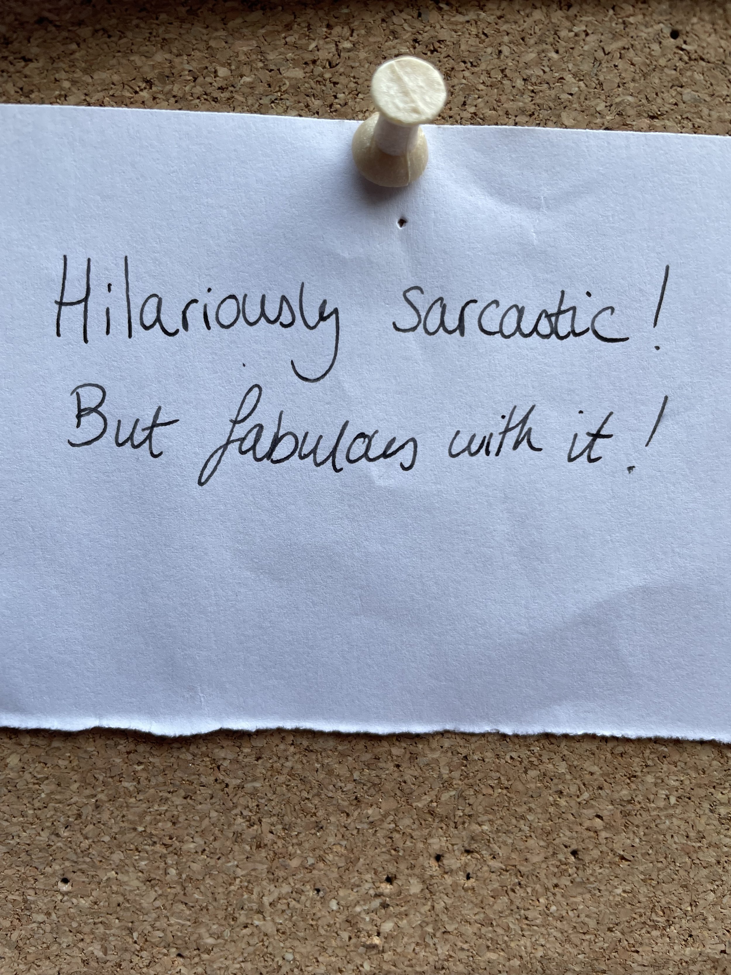 A handwritten note pinned to a corkboard reads, 'Hilariously sarcastic! But fabulous with it!'