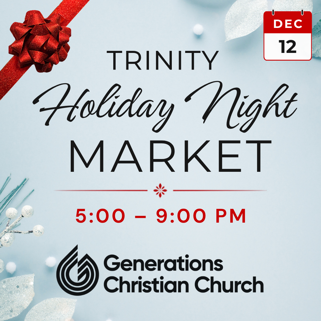 Trinity Holiday Night Market at Generations Christian Church on December 12 from 5–9 PM