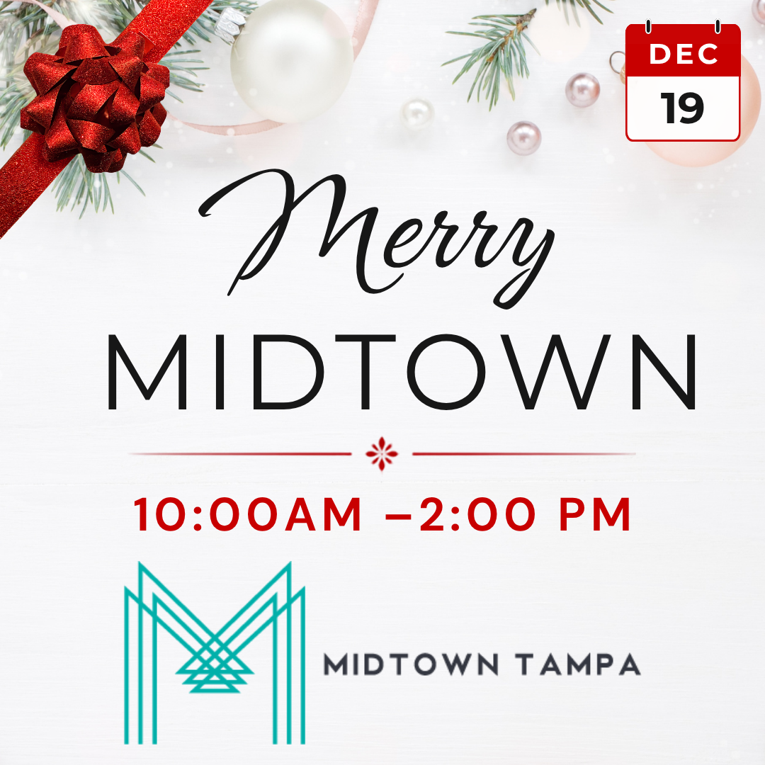 Merry Midtown holiday market at Midtown Tampa on December 19 from 10 AM–2 PM