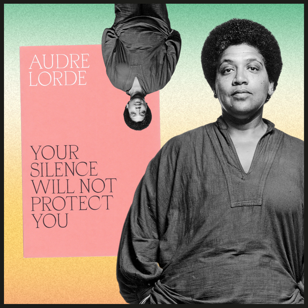 Audre Lorde  Your Silence Will Not Protect You (3).png