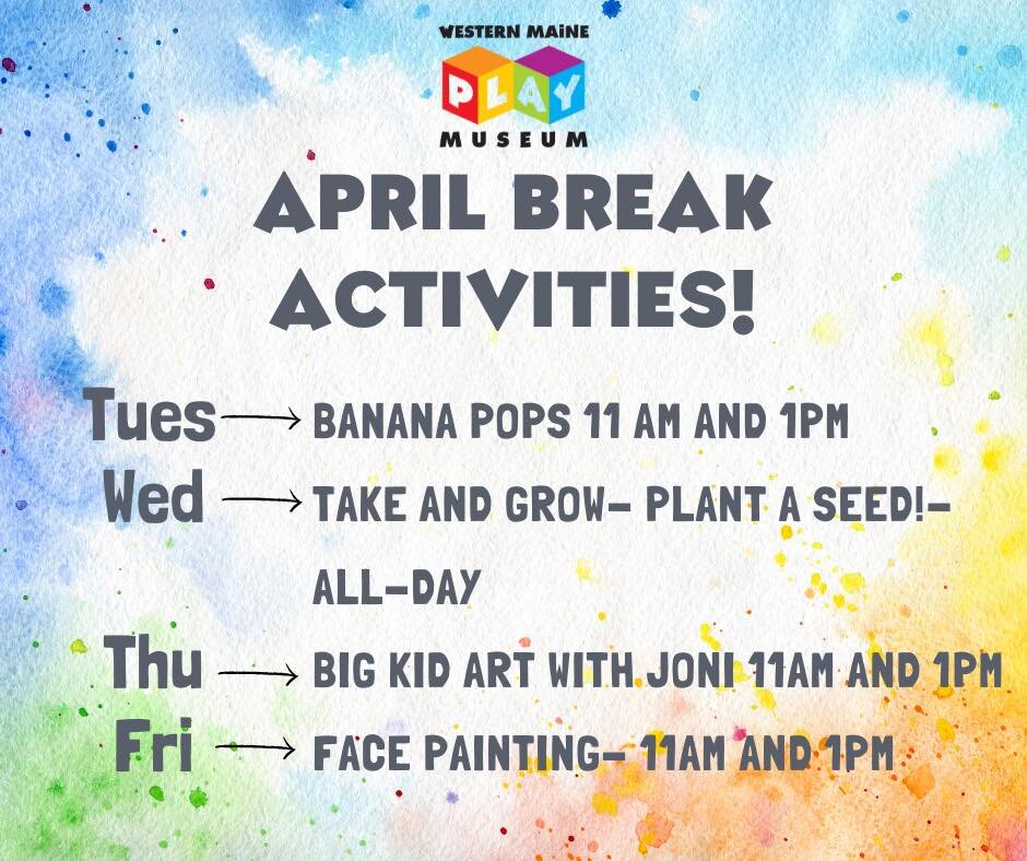 April Break Activities!
Tuesday- Banana Pops 11am and 1pm
Wednesday- Take and Grow- Plant a Seed!- all day
Thursday- Big Kid Art with Joni 11am and 1pm
Friday- Face-painting 11am and 1pm
