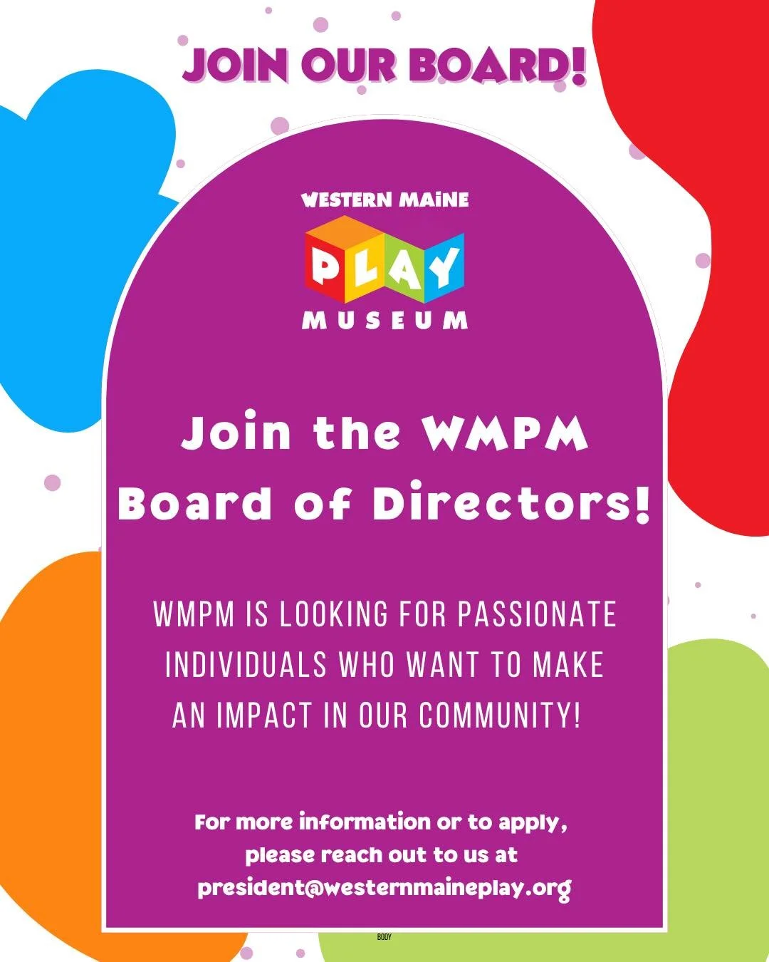 The Western Maine Play Museum is looking for new Board Members! 🎉
Passionate about kids, creativity, and community? This is a meaningful opportunity to help shape a growing space dedicated to play-based learning and family connection in Western Main