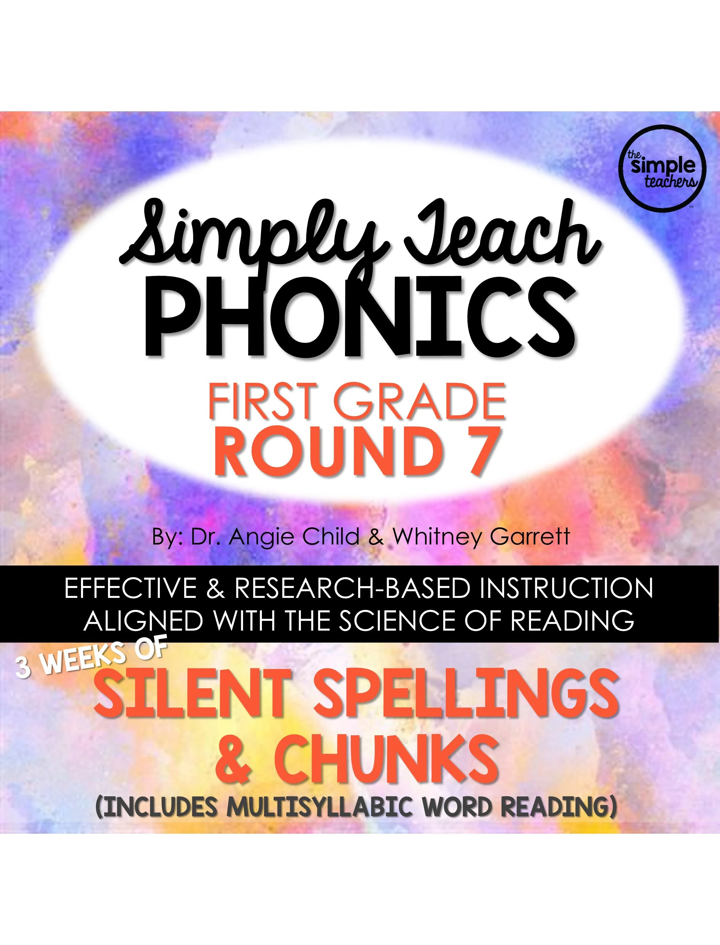 Simply Teach Phonics - First Grade - Round 7 (Silent Spellings and Chunks)