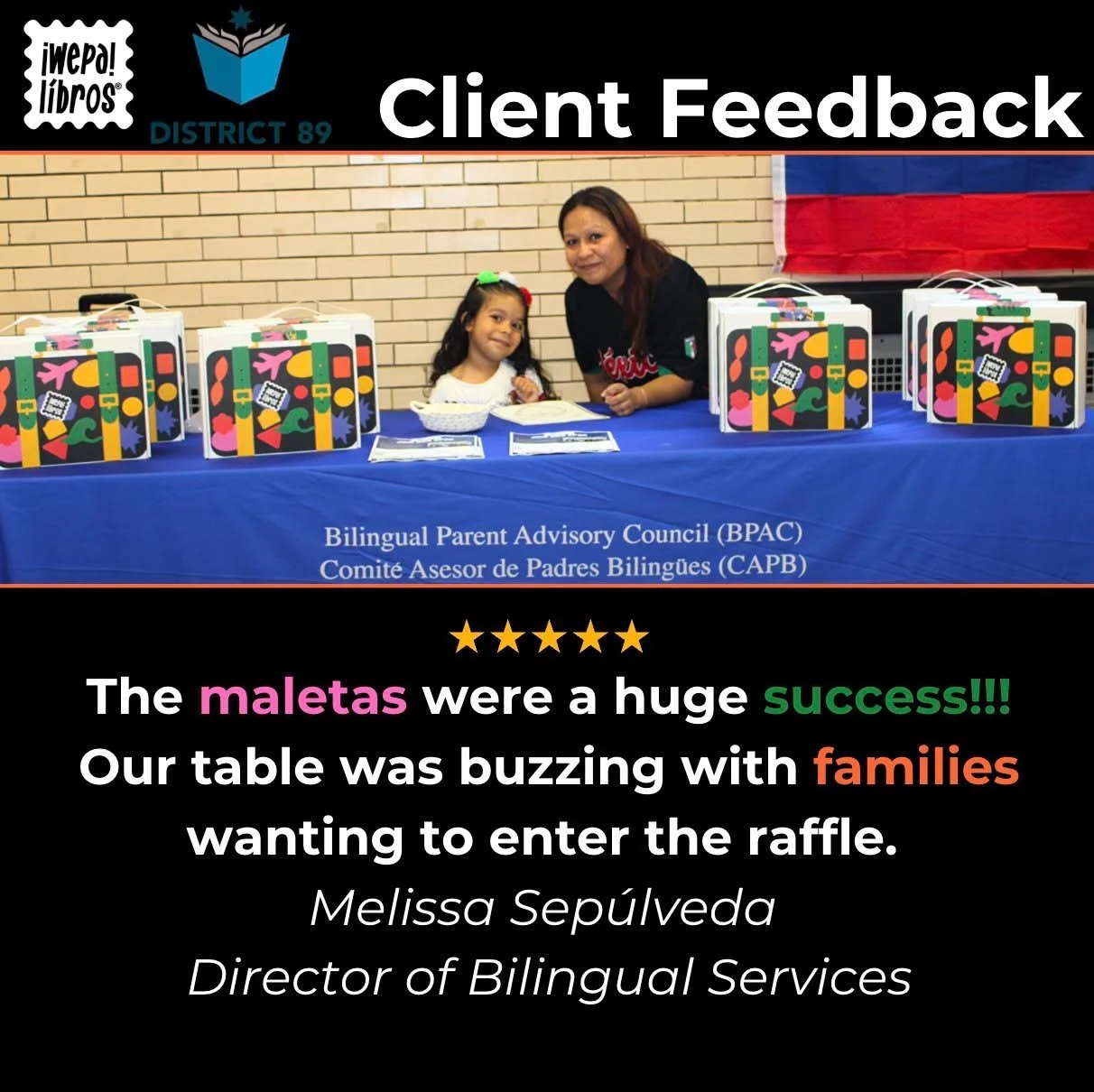 Community, cultura, and connection &mdash; that&rsquo;s what our events are all about. 💥📚

&ldquo;The maletas were a huge success! Our table was buzzing with families wanting to enter the raffle.&quot;
&mdash; Melissa Sep&uacute;lveda Director of B