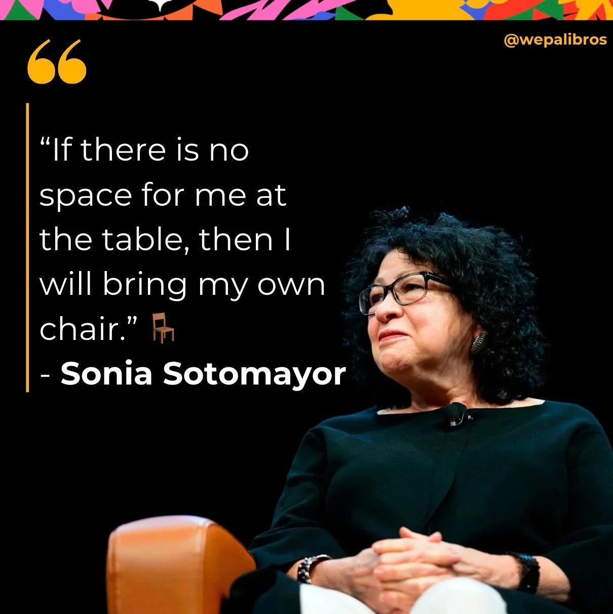 " If there&rsquo;s no seat for me at the table, I&rsquo;ll bring my own chair.&rdquo; 🪑 &mdash; Sonia Sotomayor 

Making room for voices that matter. 🌟 #LatinaVoices #makeroom #VoicesThatMatter #SoniaSotomayor