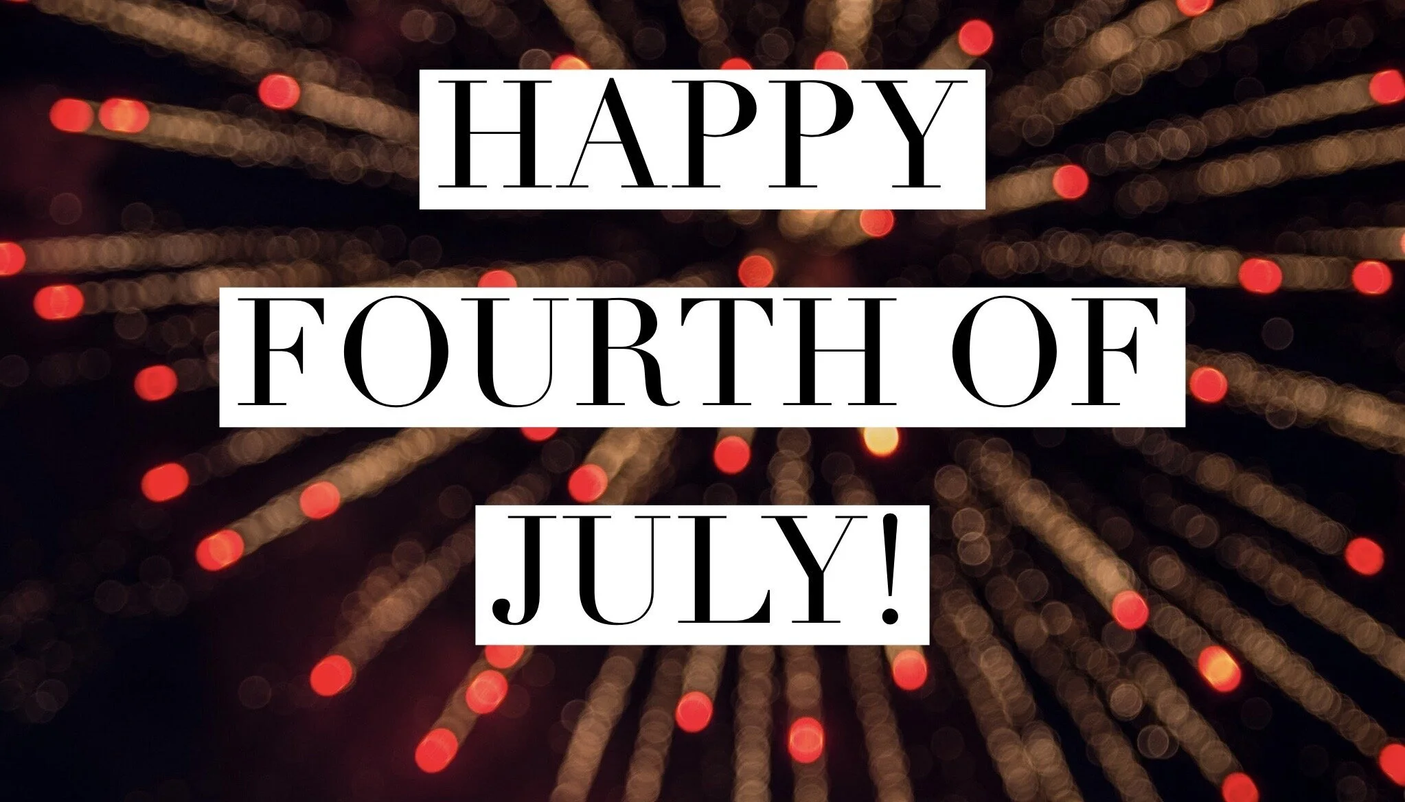 Happy Fourth of July 