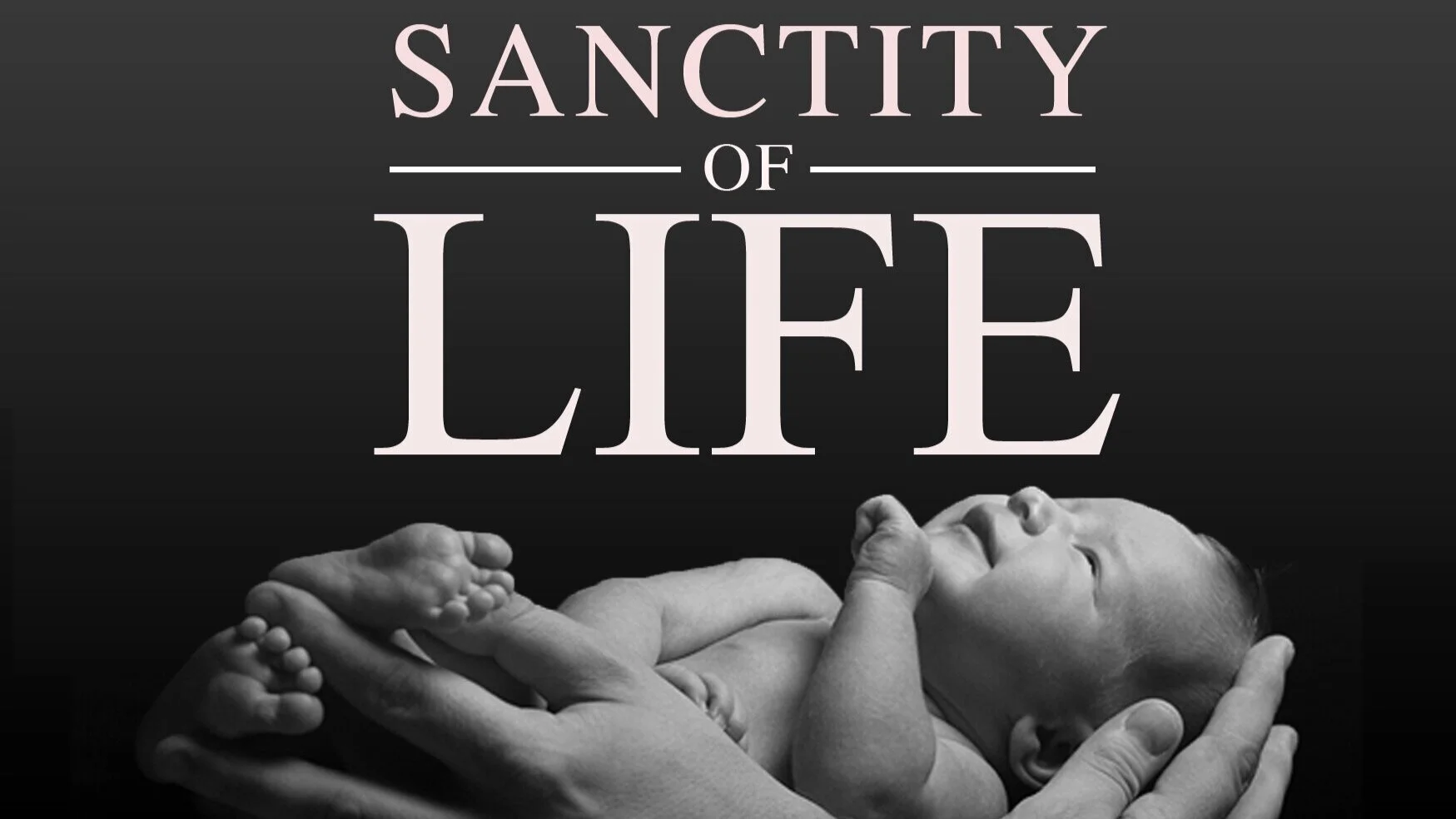 Sanctity of Life Sunday 