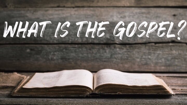 Summer Series: What is the Gospel?
