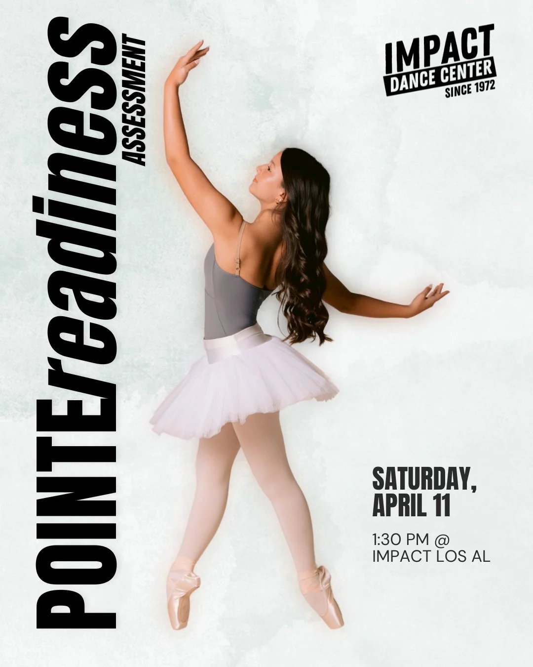 Is your dancer ready for pointe? 🩰 ⁠
⁠
Our 2026 Pointe Readiness Assessment is happening on Saturday, April 11 at Impact Los Alamitos! This is a supportive, intentional opportunity for eligible Ballet 2A+ dancers to be observed for readiness as they