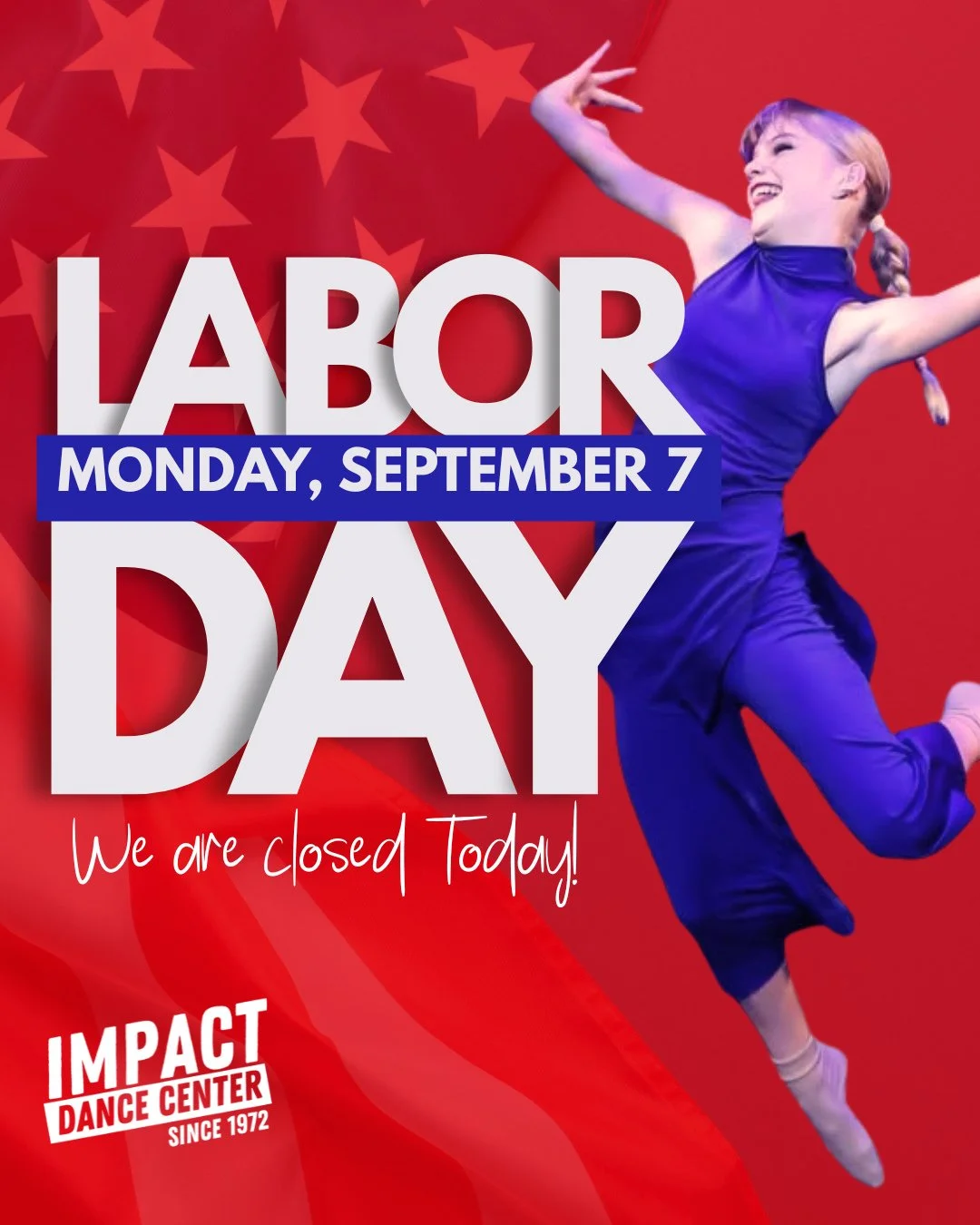 Happy Labor Day, Impact families!⁠
⁠
A quick reminder that Impact Dance Center is closed today, Monday, September 7. We hope you enjoy the long weekend!⁠
⁠
Regular classes resume tomorrow, Tuesday, September 8.⁠
⁠
Monday dancers: Missed classes may b