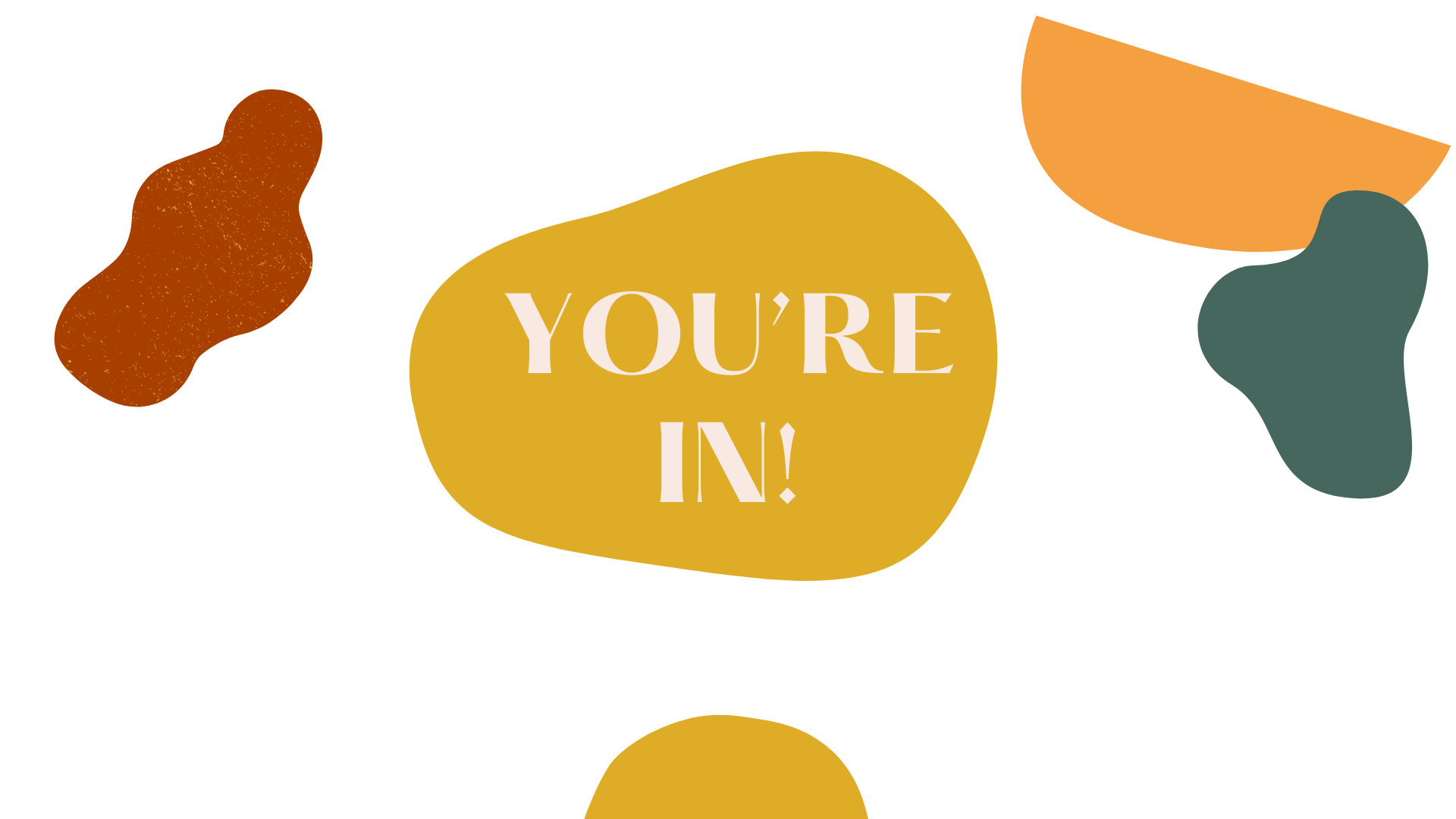 Abstract design with colorful shapes and text 'YOU'RE IN!'