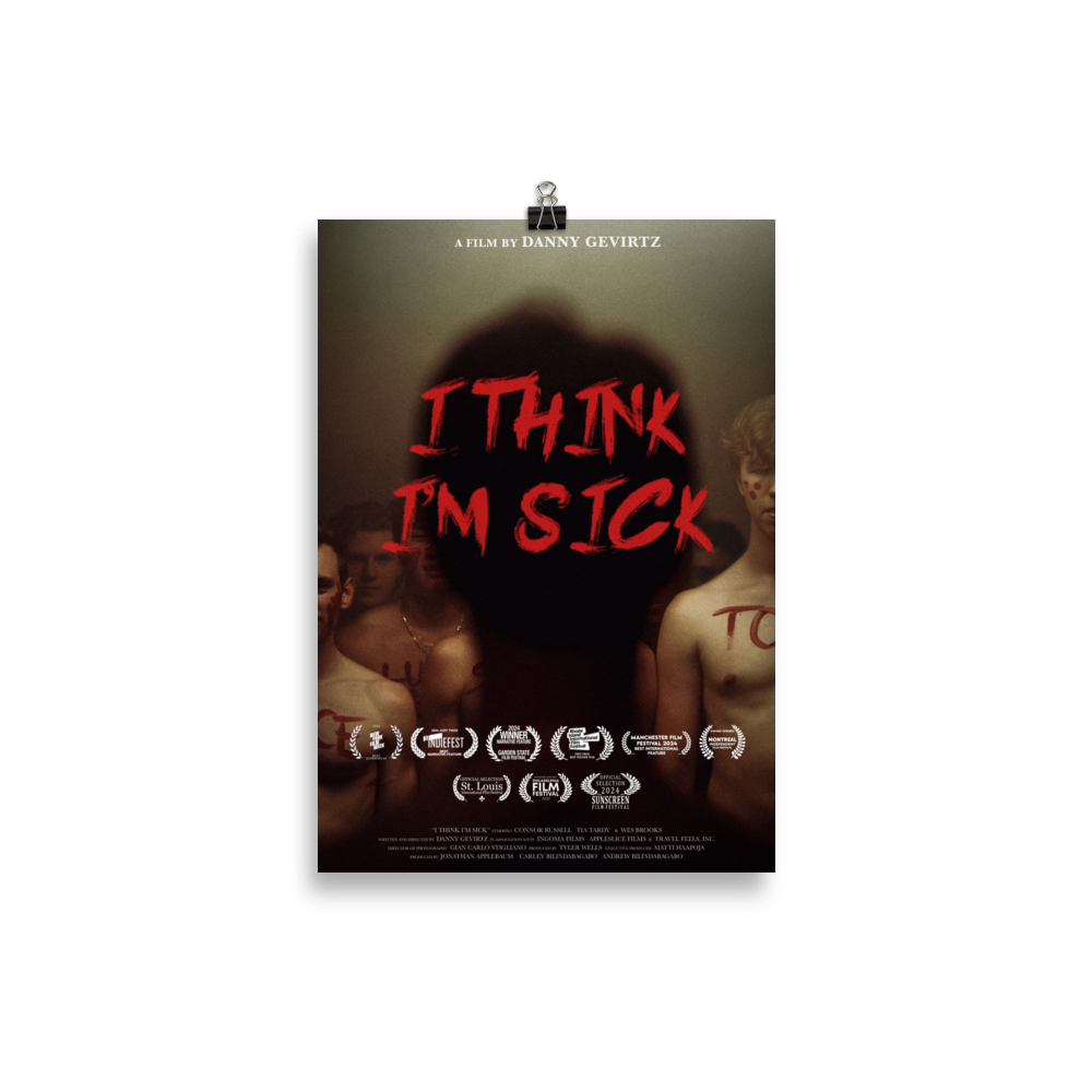 I Think I'm Sick Mini Poster (4" x 6")