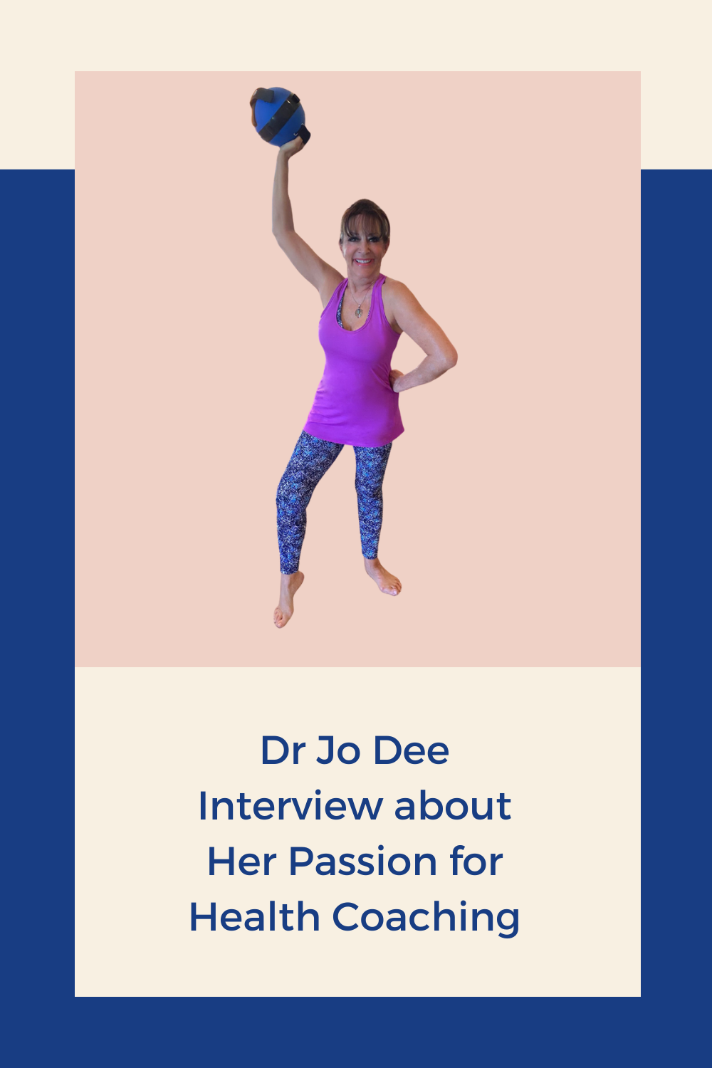 Dr Jo Dee Interview about Her Passion for Health Coaching