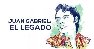 Juan Gabriel: El legado
