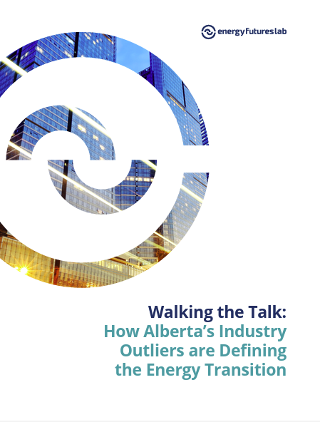Walking the Talk: How Alberta's Industry Outliers are Defining the Energy Transition, Energy Futures Lab - June 2025