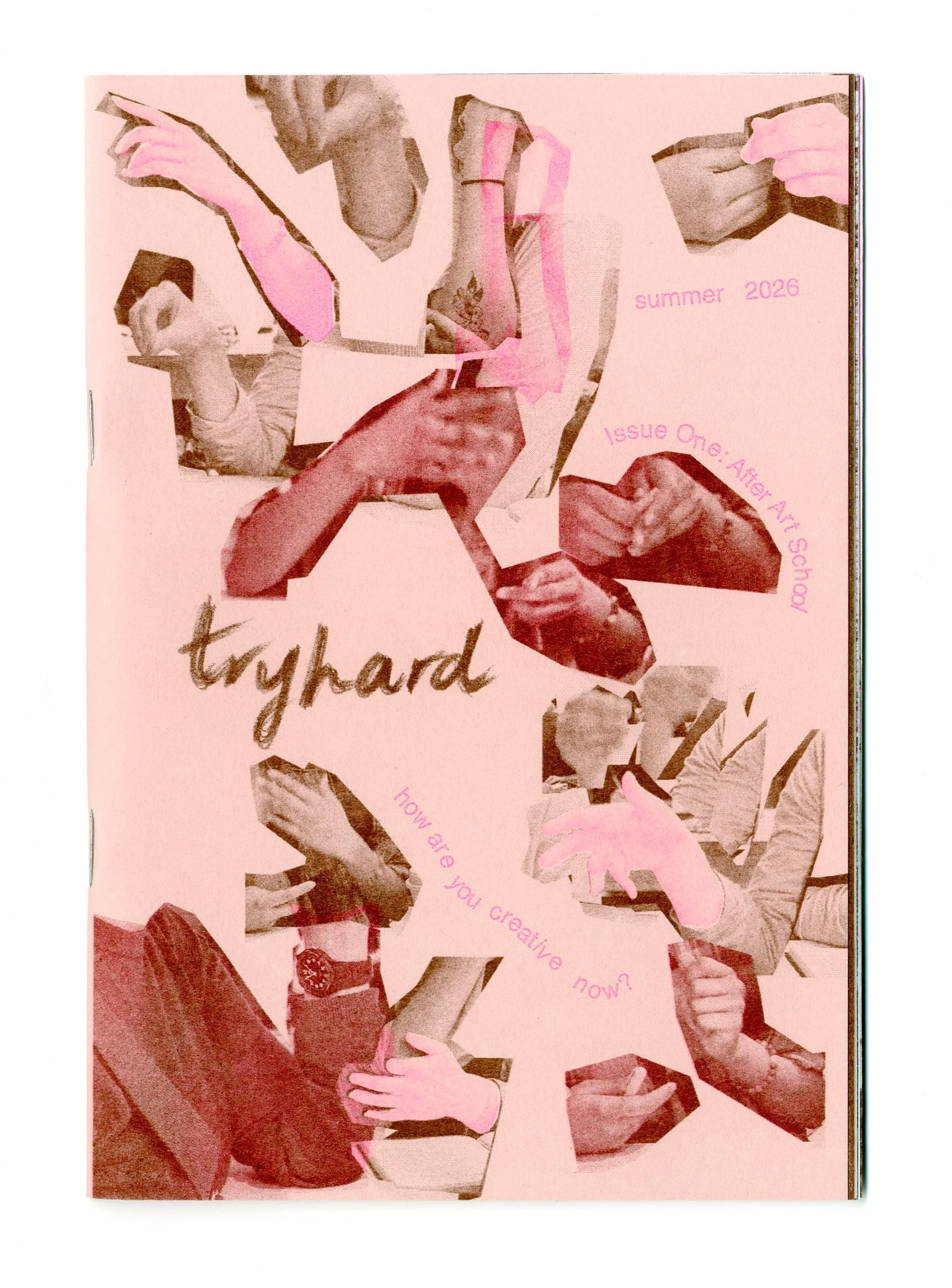 tryhard zine, issue one, June 2026.
Collaboration with Kat Newman