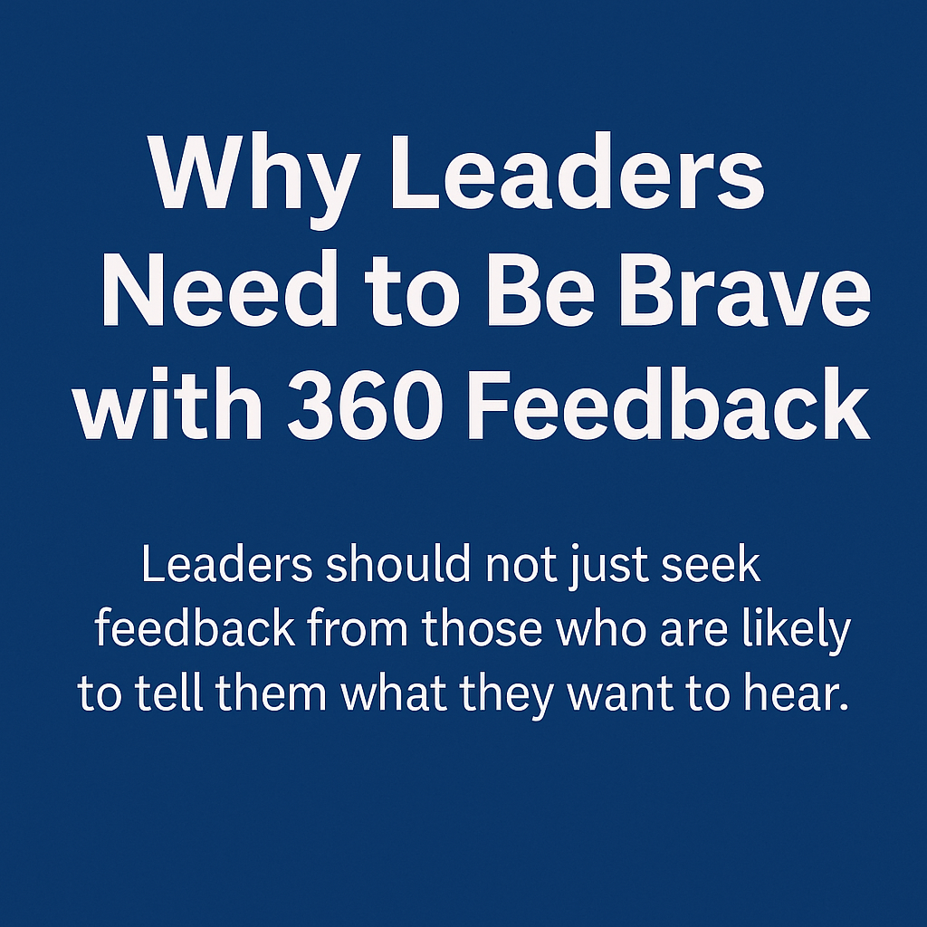 If your 360 feedback only tells you what you already know, you’re doing it wrong.