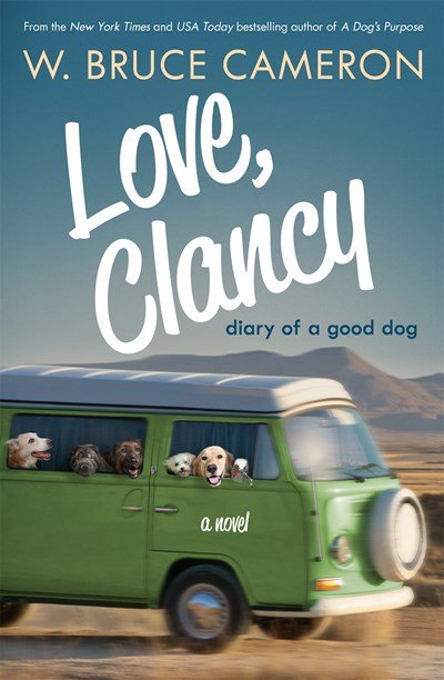 Love, Clancy- Diary of a Good Dog by W. Bruce Cameron .jpeg