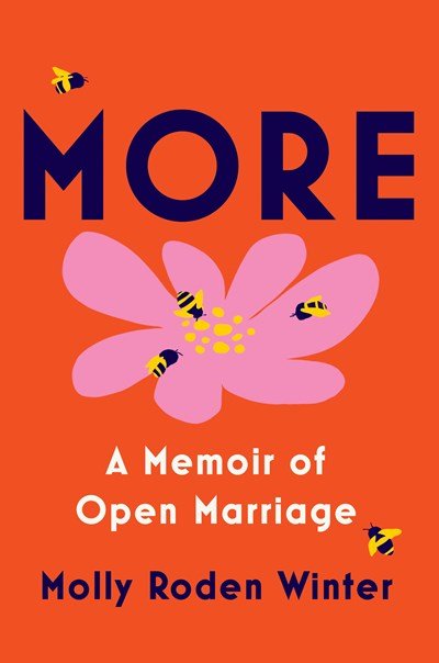 More- A Memoir of Open Marriage by Molly Rosen Winter.jpeg