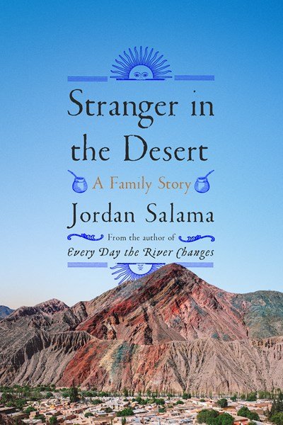 Stranger in the Desert- A Family Story by Jordan Salama.jpeg