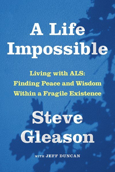 A Life Impossible by Steve Gleason.jpeg