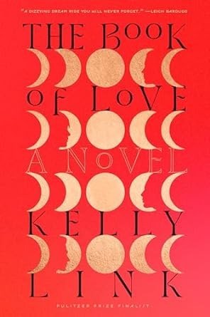 The Book of Love by Kelly Link