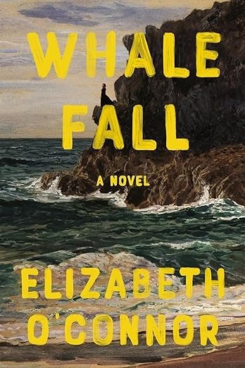 Whale Fall by Elizabeth O’Connor
