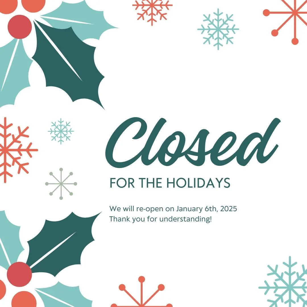 We will be closed for the holidays and will re-open on January 6th, 2025! Thank you for understanding! ❄️⛄️🤗