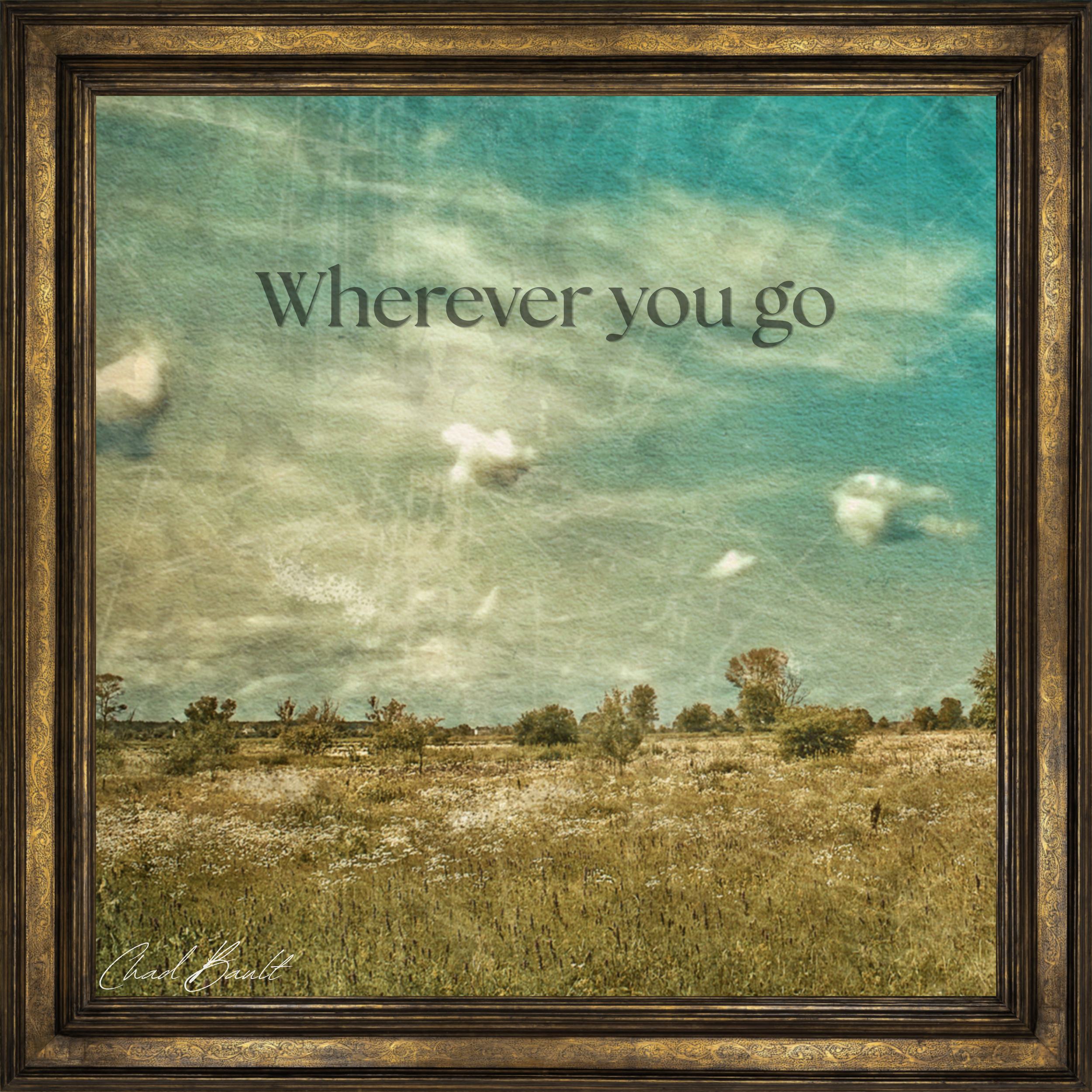 Wherever You Go single artwork by Chad Baul