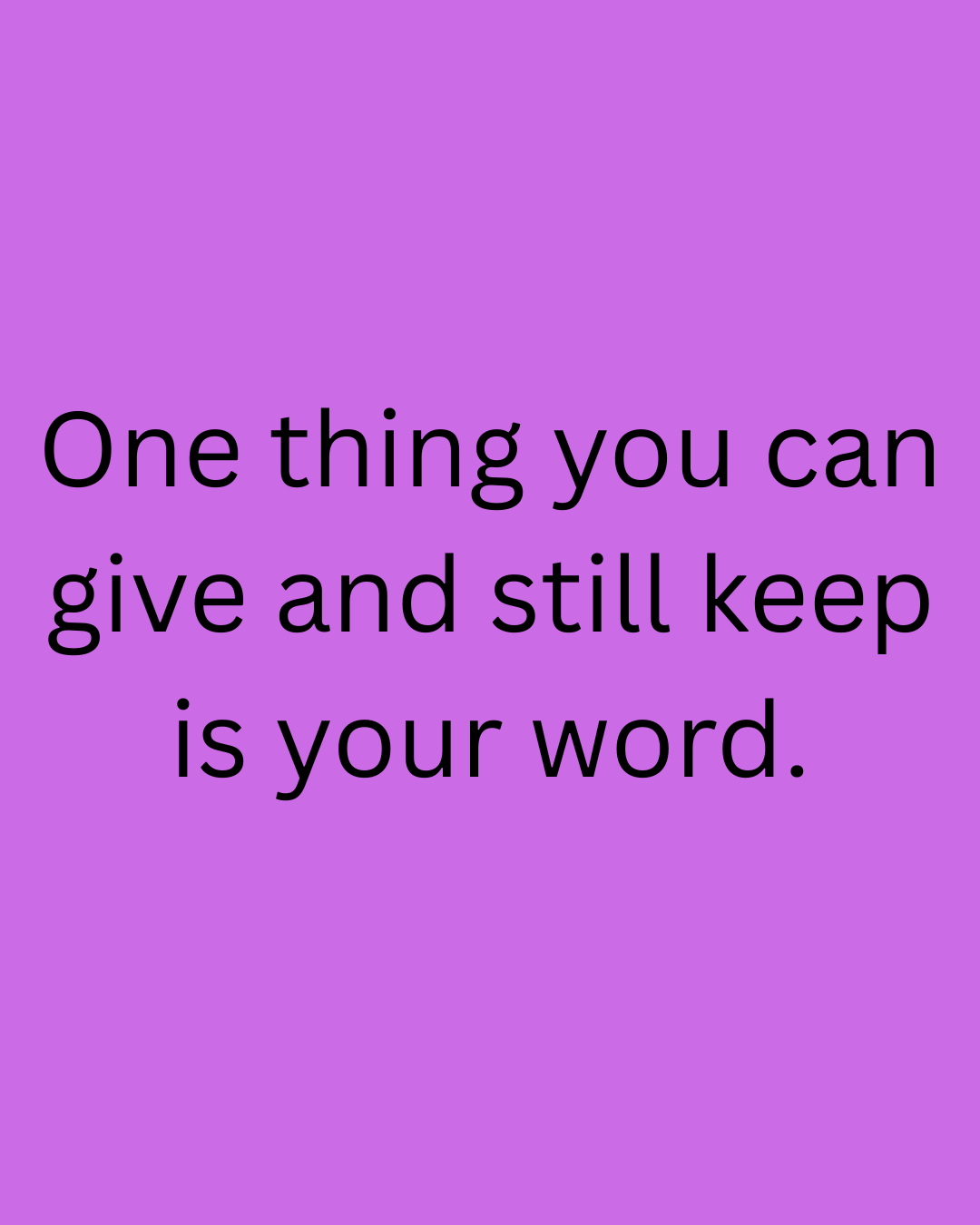 Being your word (even when it’s hard)