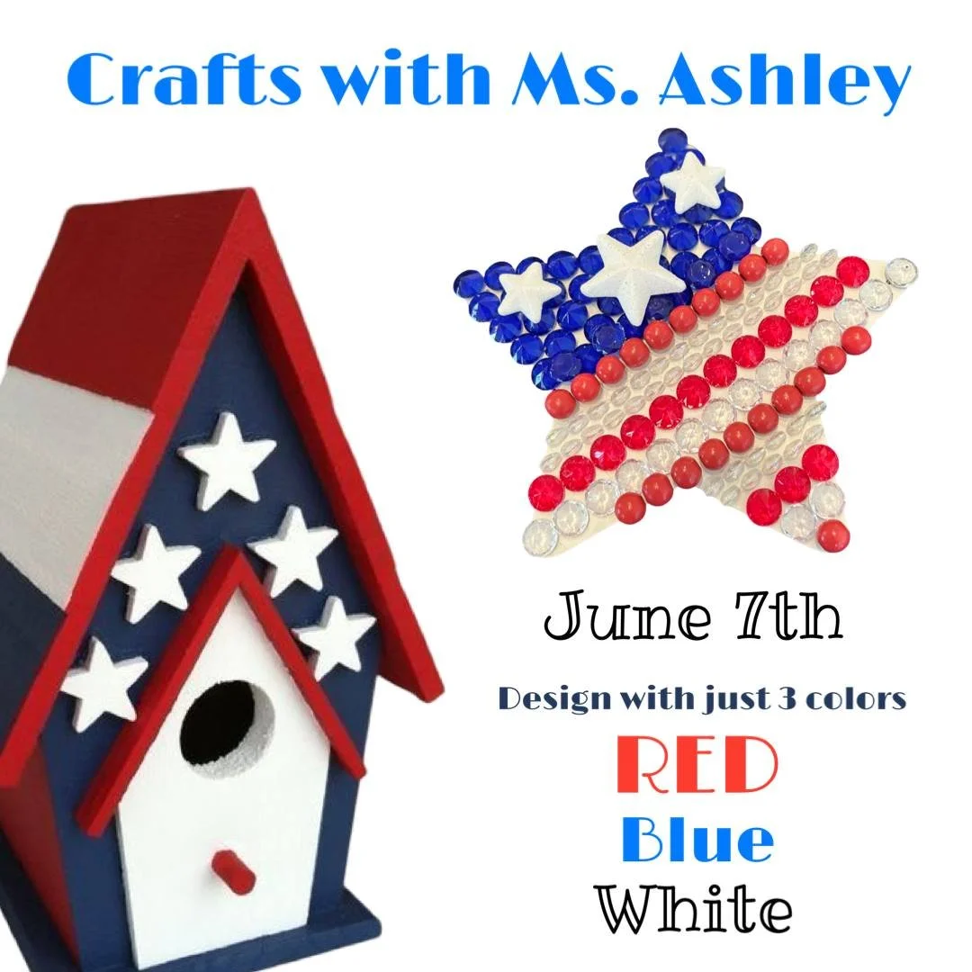 June 7, 3.00 - 4.30 - Crafts with Ms. Ashley